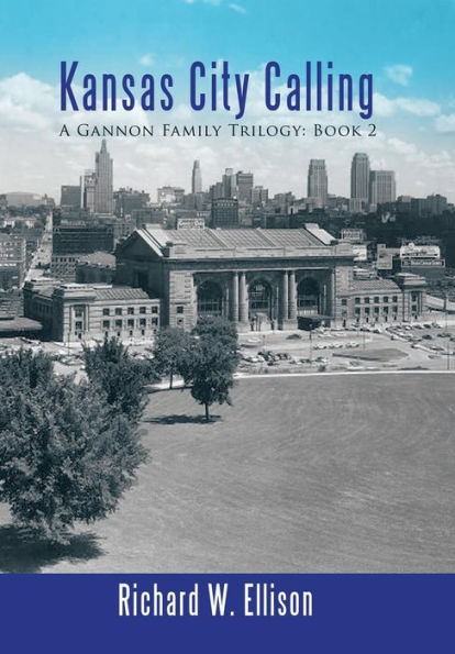 Kansas City Calling: A Gannon Family Trilogy: Book 2