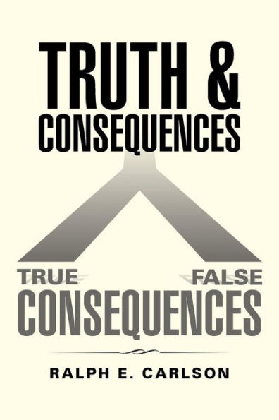 Truth And Consequences