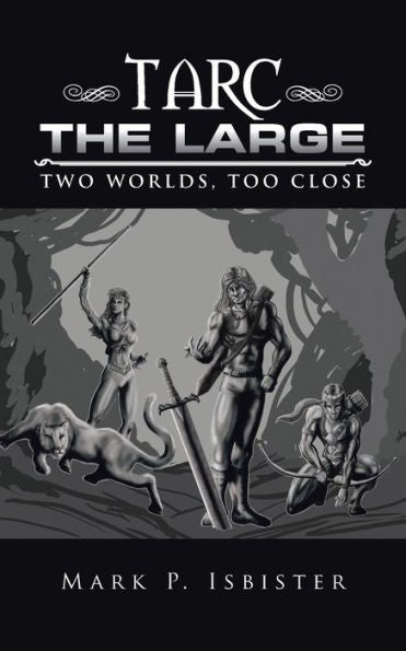 Tarc The Large: Two Worlds, Too Close