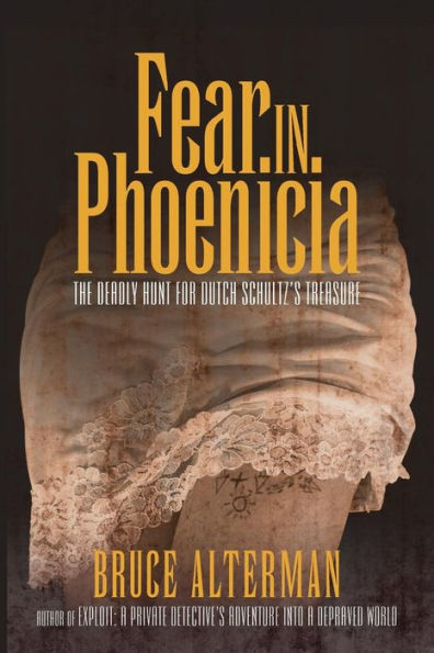 Fear In Phoenicia: The Deadly Hunt For Dutch Schultz's Treasure