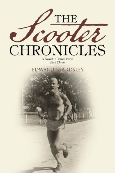 The Scooter Chronicles: A Novel In Three Parts - Part Three