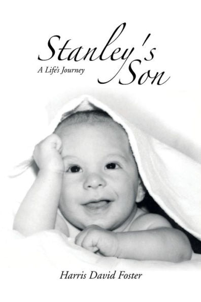 Stanley's Son: A Life's Journey