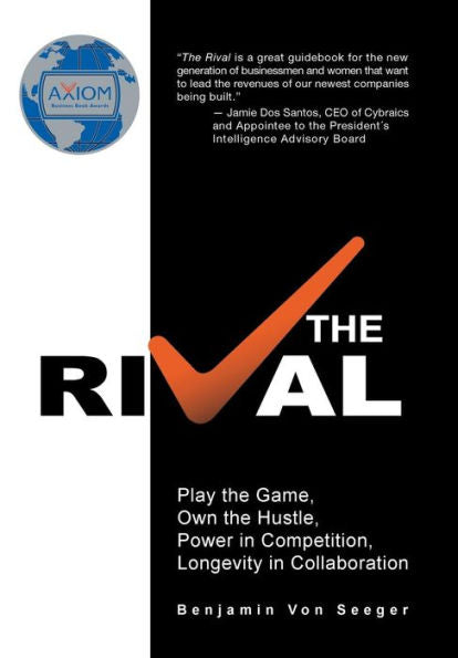 The Rival: Play The Game, Own The Hustle, Power In Competition, Longevity In Collaboration