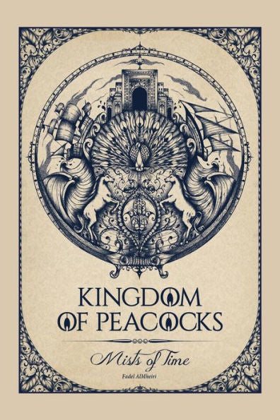 Kingdom Of Peacocks: Mists Of Time