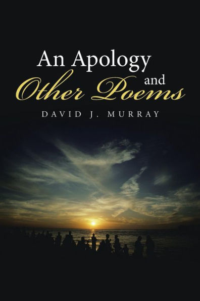 An Apology And Other Poems - 9781491786475