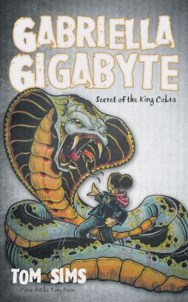 Gabriella Gigabyte: Secret Of The King Cobra