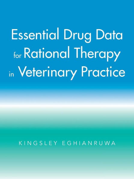 Essential Drug Data For Rational Therapy In Veterinary Practice
