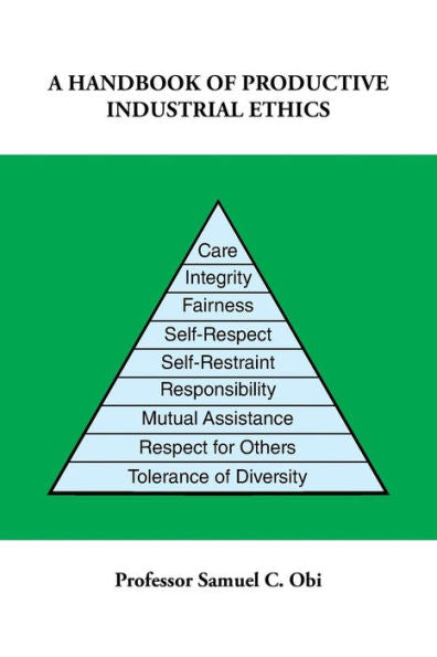 A Handbook Of Productive Industrial Ethics