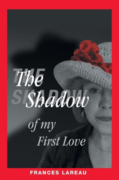 The Shadow Of My First Love
