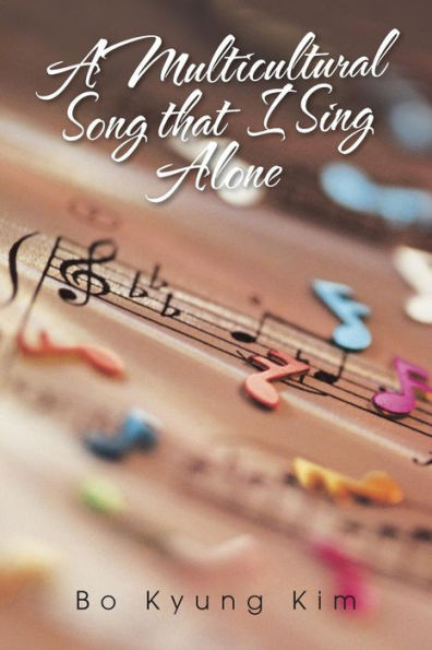 A Multicultural Song That I Sing Alone