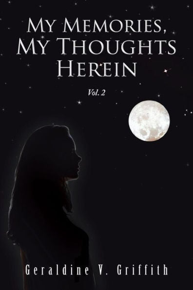 My Memories, My Thoughts Herein: Vol. 2