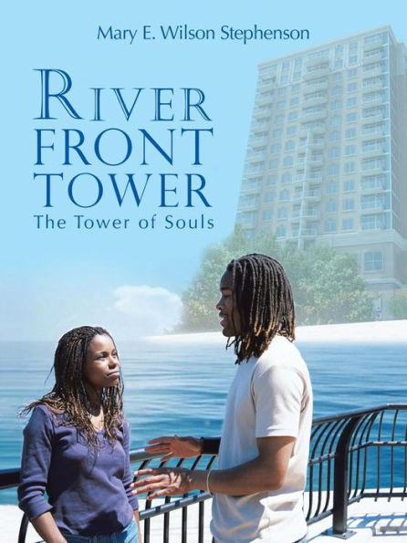 River Front Tower: The Tower Of Souls