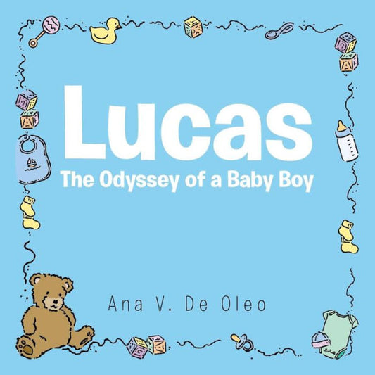 Lucas: The Odyssey Of A Baby Boy