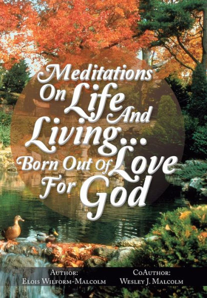 Meditations On Life And Living...Born Out Of Love For God