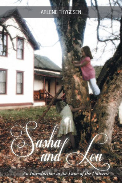 Sasha And Lou: An Introduction To The Laws Of The Universe