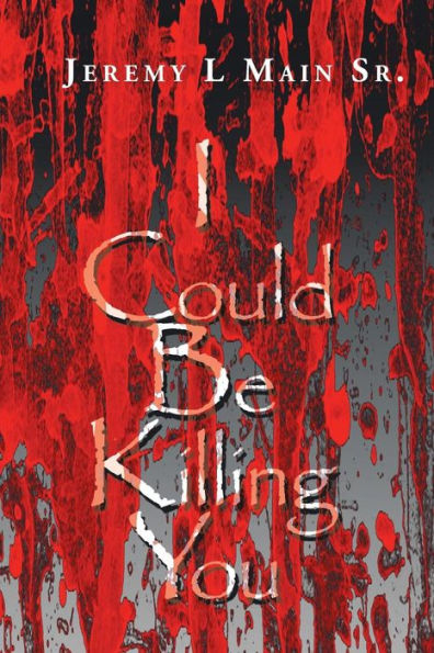 I Could Be Killing You