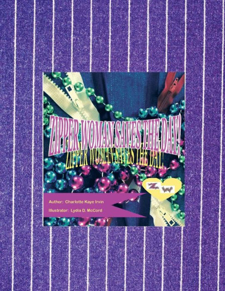 Zipper Woman Saves The Day!: Part 1