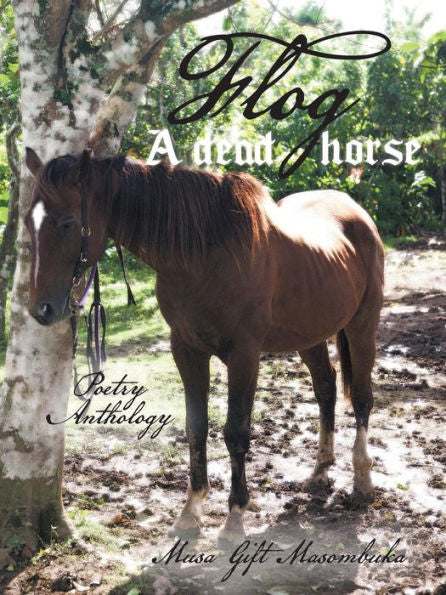 Flog A Dead Horse: Poetry Anthology