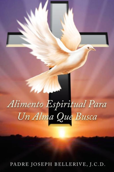 Alimento Espiritual Para Un Alma Que Busca (Spanish Edition)
