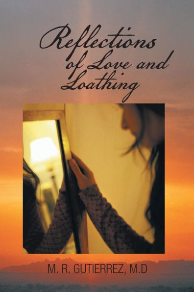 Reflections Of Love And Loathing
