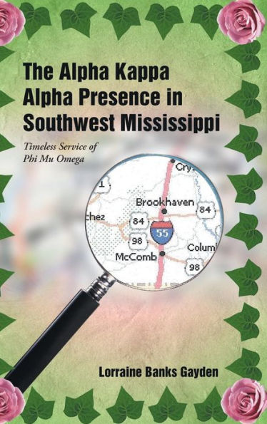 The Alpha Kappa Alpha Presence In Southwest Mississippi: Timeless Service Of Phi Mu Omega