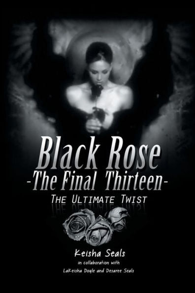 Black Rose- The Final Thirteen: The Ultimate Twist