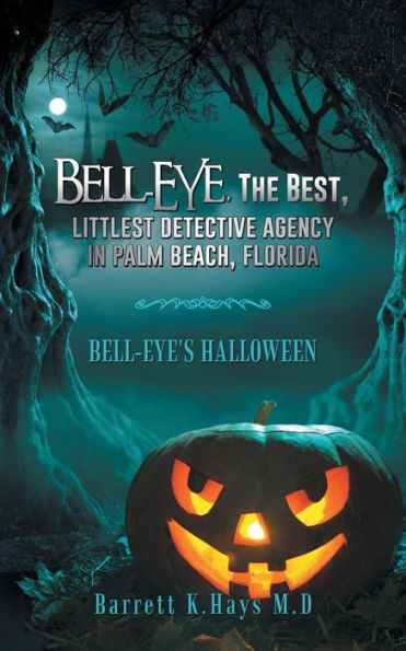 Bell-Eye, The Best, Littlest Detective Agency In Palm Beach, Florida: Bell-Eye's Halloween