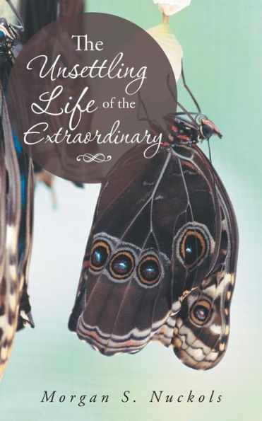 The Unsettling Life Of The Extraordinary