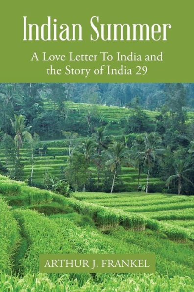 Indian Summer: A Love Letter To India And The Story Of India 29