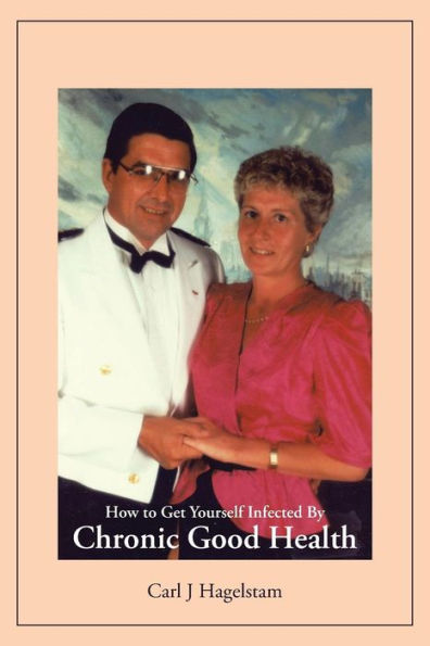 How To Get Yourself Infected By Chronic Good Health