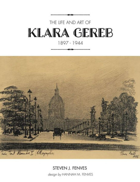 The Life And Art Of Klara Gereb (1897-1944)