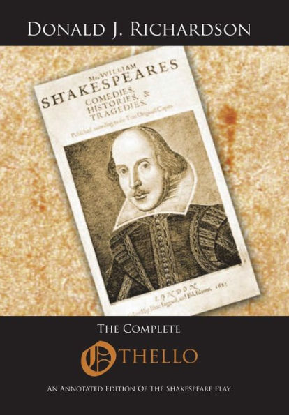 The Complete Othello: An Annotated Edition Of The Shakespeare Play