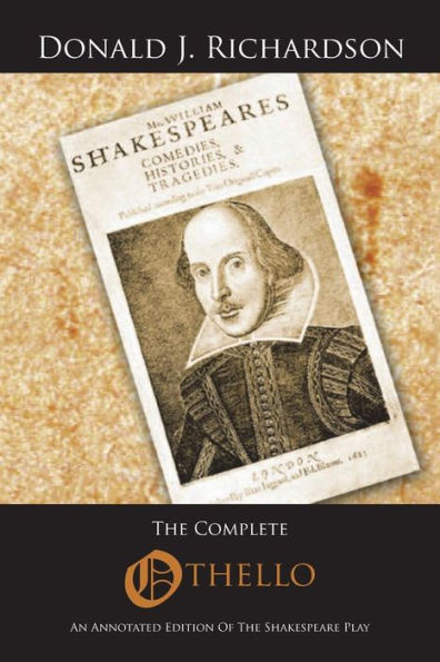 The Complete Othello: An Annotated Edition Of The Shakespeare Play