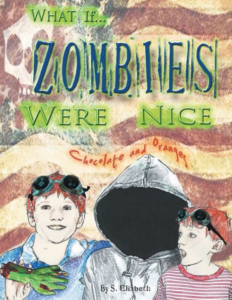 What If... Zombies Were Nice: Chocolate And Oranges