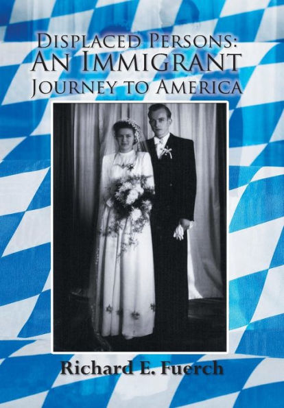 Displaced Persons: An Immigrant Journey To America