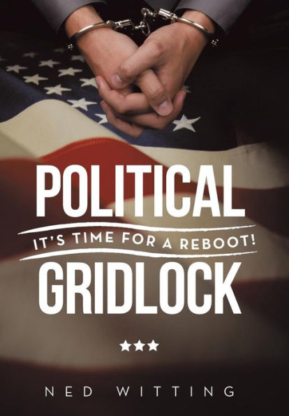 Political Gridlock: It's Time For A Reboot!