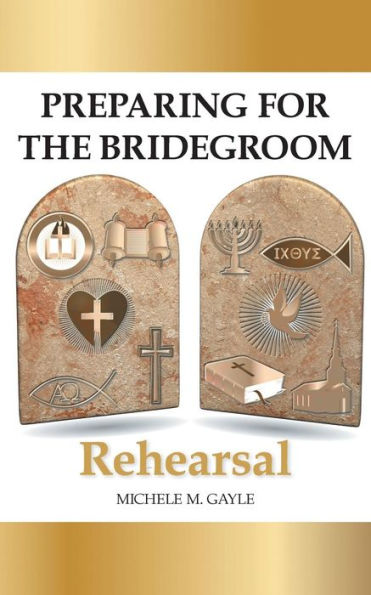 Preparing For The Bridegroom: Rehearsal