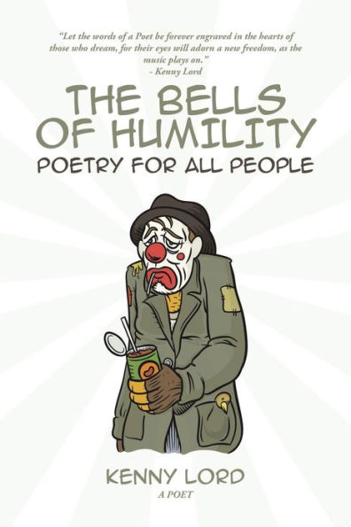 The Bells Of Humility: Poetry For All People