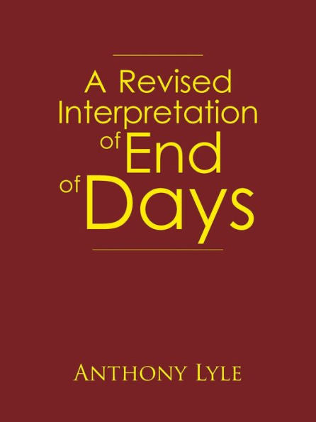A Revised Interpretation Of End Of Days