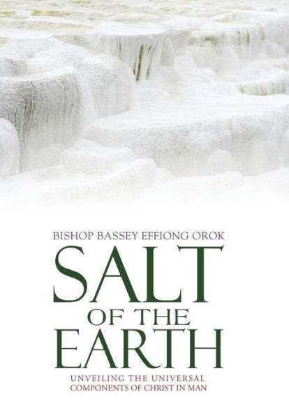 Salt Of The Earth: Unveiling The Universal Components Of Christ In Man