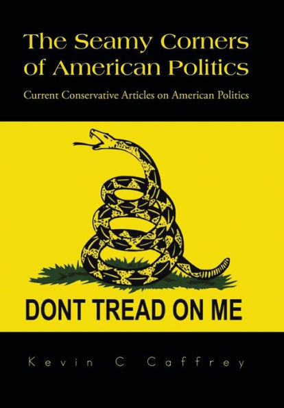 The Seamy Corners Of American Politics: Current Conservative Articles On American Politics