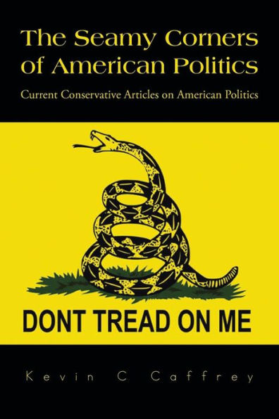 The Seamy Corners Of American Politics: Current Conservative Articles On American Politics