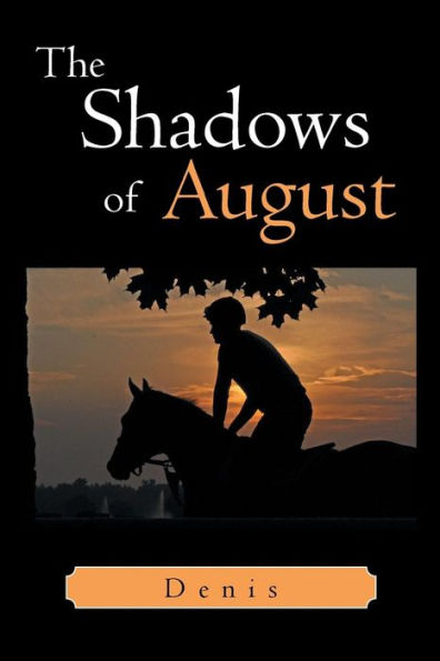 The Shadows Of August
