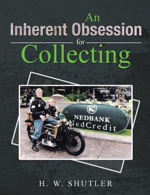 An Inherent Obsession For Collecting