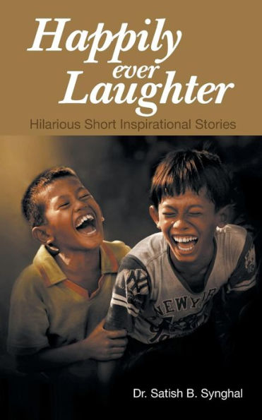 Happily Ever Laughter: Hilarious Short Inspirational Stories
