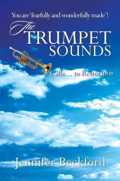 The Trumpet Sounds: Calls... To Restoration