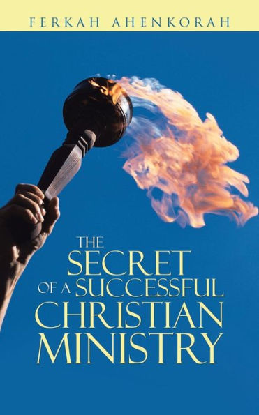 The Secret Of A Successful Christian Ministry