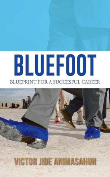 Bluefoot: Blueprint For A Succesful Career