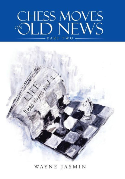 Chess Moves On Old News: Part Two