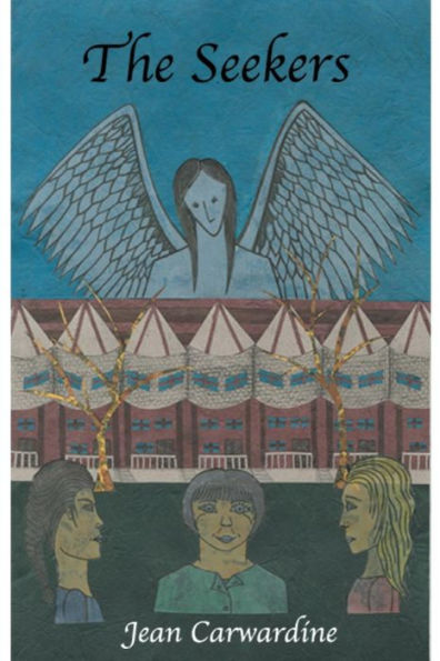 The Seekers: A Novel In Three Parts